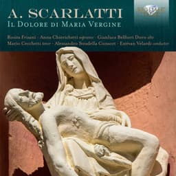 Scarlatti: Il dolore di Maria Vergine - Alessandro Scarlatti