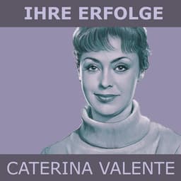 Ihre Erfolge - Caterina Valente