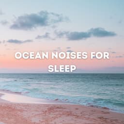 Ocean Noises for Sleep - Sea Waves Sounds