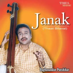 Janak Thaat Bilaval - Raghunandan Panshikar