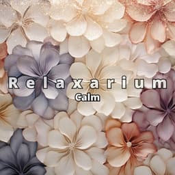 Calm: Zen Instrumental Music - Relaxarium