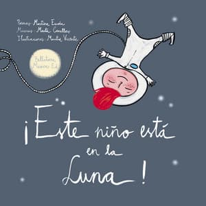 ¡Este niño está en la luna! - Bellaterra Música Ed.