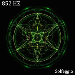 852 Hz Intuition Awakening Unlock Higher Awareness - Solfeggio