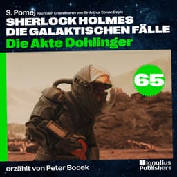Die Akte Dohlinger - Sherlock Holmes - Die galaktischen Fälle