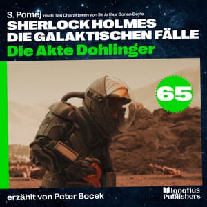 Die Akte Dohlinger - Sherlock Holmes - Die galaktischen Fälle