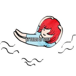 67 Fields Of Sleep - All Night Sleeping Songs to Help You Relax