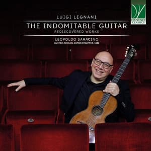 Legnani: The Indomitable Guitar - Luigi Legnani