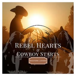 Rebel Hearts & Cowboy Starts - Western Lovers
