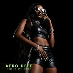 Afro Deep Night on Fire - DJ Wild Leo