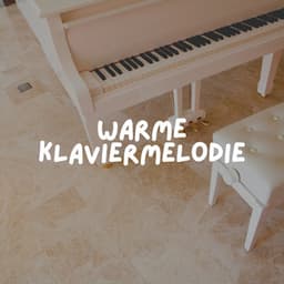 Warme Klaviermelodie - Klaviermusik