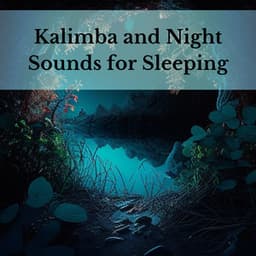 Kalimba and Night Sounds for Sleeping - Holistic Therapist