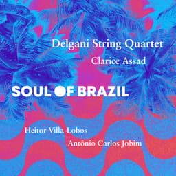 Soul of Brazil - Delgani String Quartet