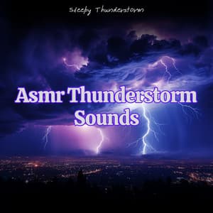Asmr Thunderstorm Sounds - Sleepy Thunderstorm