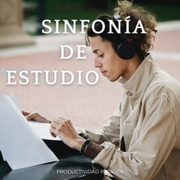 Sinfonía De Estudio: Productividad Pacífica - Lista de Reproducción de Estudio
