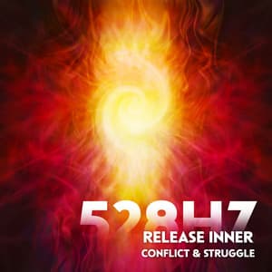 528Hz Release Inner Conflict & Struggle - Colección de tonos Solfeggio