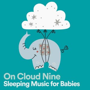 On Cloud Nine Sleeping Music for Babies - Canciones Infantiles