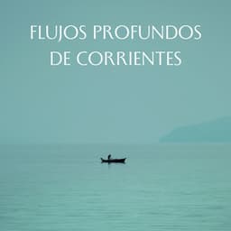 Flujos Profundos De Corrientes - Agua Mantra