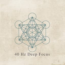 40 Hz Deep Focus - Celestial Miracle Tones