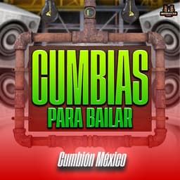Cumbion Mexico - Cumbias Para Bailar