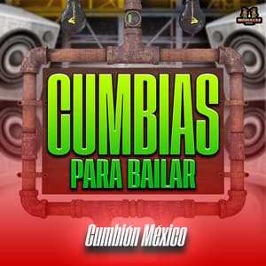 Cumbion Mexico - Cumbias Para Bailar