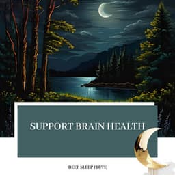 Support Brain Health - Deep Sleep Flute