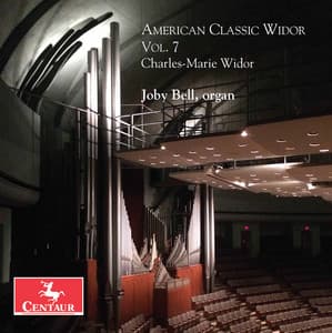 American Classic Widor, Vol. 7 - Charles-Marie Widor