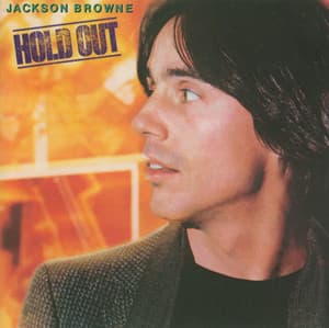 Hold Out - Jackson Browne