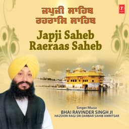 Japji Saheb Raeraas Saheb - Bhai Ravinder Singh Ji