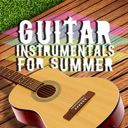 Guitar Instrumentals for Summer - Guitar Solos