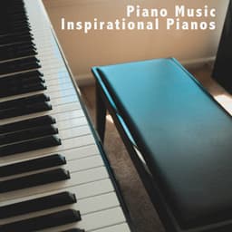 Inspirational Piano - Piano Music
