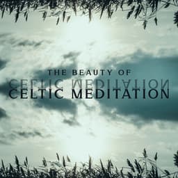 The Beauty of Celtic Meditation - Voice of Nature, Celtic Harp, Mental Preparation for St. Patrick's Day - Natural Soothing Melodies