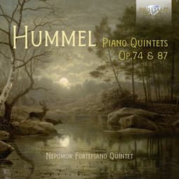 Hummel: Piano Quintets, Op. 74 & 87 - Johann Nepomuk Hummel