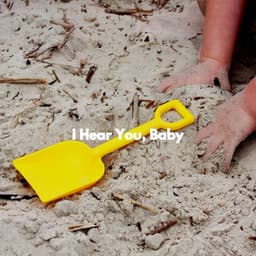 I Hear You, Baby - Modern Children's Songs