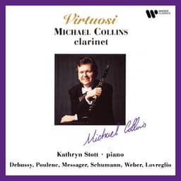 Virtuosi. Clarinet Works of Schumann, Debussy, Poulenc, Lovreglio, Weber & Messager - Michael Collins