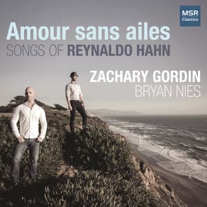 Amour sans ailes: Songs of Reynaldo Hahn - Reynaldo Hahn