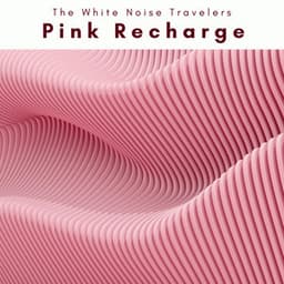 1 Pink Recharge - The White Noise Travelers