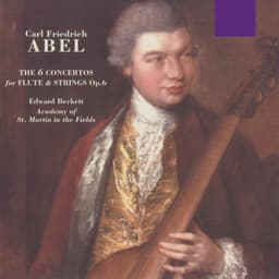 Abel: The 6 Concertos for Flute & Strings, Op. 6 - Carl Friedrich Abel