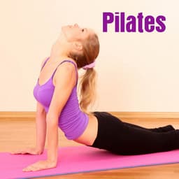 Pilates: Chill Out Dinamic Pilates Music Grooves, Chill Out Music for Pilates - Tropical Pilates