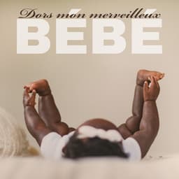 Dors mon merveilleux bébé. Entends les sons du nouvel âge et sors d'un sommeil profond - Académie de nuit calme