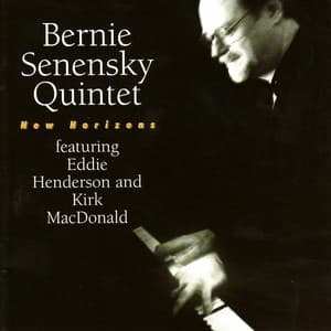 New Horizons - Bernie Senensky Quintet