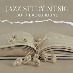 Jazz Study Music: Soft Background and Pleasant Mood for Focussing Technique - Exam Study Piano Music Guys