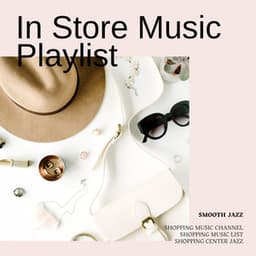 In Store Music Playlist - Shopping Music List