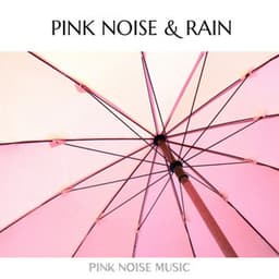 Pink Noise & Rain, Piano Melody - Deep Sleep and Dreams