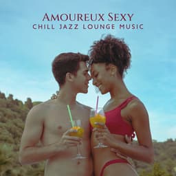 Amoureux Sexy: Chill Jazz Lounge Music, Des moments intimes, fond instrumental de guitare et de saxophone - Sexual Music Collection