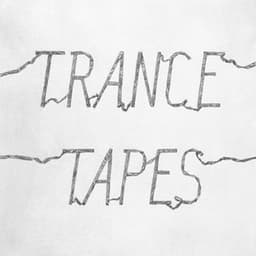Tapes - Trance
