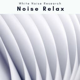 A Noise Relax - White Noise Research