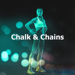 Chalk & Chains - Workout Music