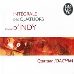 Vincent d'Indy: Intégrale des quatuors - Vincent d'Indy