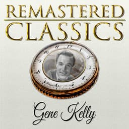 Remastered Classics, Vol. 136, Gene Kelly - Gene Kelly