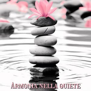 Armonia nella quiete: Musicoterapia rilassante Zen per un sollievo totale dallo stress - Suoni naturali zen